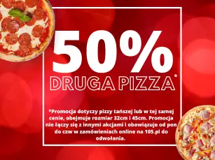 Promocja 50% druga pizza 32 i 45 cm